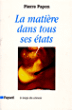 La matière dans tous ses états&nbsp;-&nbsp;Pierre Papon