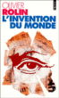 L'invention du monde&nbsp;-&nbsp;Olivier Rolin