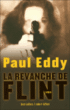 La revanche de Flint&nbsp;-&nbsp;Paul Eddy