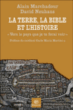 La terre, la Bible et l'histoire&nbsp;-&nbsp;Alain Marchadour, David Neuhaus