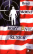 Mort avec retour&nbsp;-&nbsp;Brad Meltzer