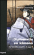 Diplomatie en kimono&nbsp;-&nbsp;Frédéric Lenormand