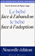 Le bébé face à l'abandon, le bébé face à l'adoption&nbsp;-&nbsp;Myriam Szejer