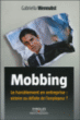 Le mobbing le harcèlement en entreprise&nbsp;-&nbsp;Collectif