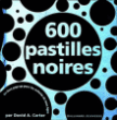 600 pastilles noires&nbsp;-&nbsp;David A. Carter