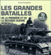 Les grandes batailles de la Première et de la Seconde Guerre Mondiale&nbsp;-&nbsp;Antoine Bourguilleau