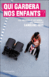 Qui gardera nos enfants ? : les nounous et les mères : une enquête sociologique&nbsp;-&nbsp;Catherine Ibos