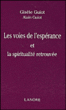 Les voies de l'espérance, la spiritualité retrouvée&nbsp;-&nbsp;Gérard Guiot, Alain Guiot