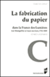 Fabriquer du papier en France au XVIIIème siècle&nbsp;-&nbsp;L. Rosenband