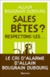 Sales bêtes, respectons-les !&nbsp;-&nbsp;Allain Bougrain-Dubourg