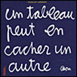 Un tableau peut en cacher un autre&nbsp;-&nbsp;Caroline Larroche