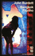 Bangkok psycho&nbsp;-&nbsp;John Burdett