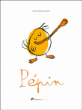 Pépin s'ennuie&nbsp;-&nbsp;Jean-Christophe Mazurie