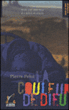 Dylan Stark la couleur de dieu&nbsp;-&nbsp;Pierre Pelot
