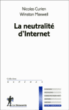 La neutralité d'Internet&nbsp;-&nbsp;Nicolas Curien, Winston Maxwell