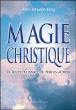 Magie christique&nbsp;-&nbsp;John Edward Tang