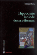 Hippocrate malade de ses réformes&nbsp;-&nbsp;Frédéric Pierru