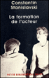 La formation de l'acteur&nbsp;-&nbsp;Konstantine Sergueevitch Stanislavski