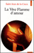 La vive flamme d'amour&nbsp;-&nbsp;Jean de La Croix