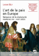 L'art de la paix, naissance de la diplomatie moderne&nbsp;-&nbsp;Lucien Bély
