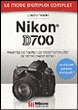Nikon D700 le guide pratique&nbsp;-&nbsp;J. Dennis Thomas