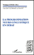 La programmation neuro-linguistique en débat&nbsp;-&nbsp;Monique Esser