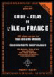 Guide-Atlas de l'Ile de France&nbsp;-&nbsp;Collectif