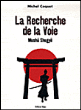 La recherche de la voie musha shugyo&nbsp;-&nbsp;Michel Coquet