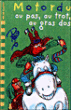 Motordu - Motordu au pas, au trot, au gras dos
