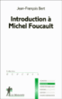 Introduction à Michel Foucault&nbsp;-&nbsp;Jean-François Bert