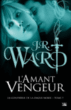 La confrérie de la dague noire, T7&nbsp;-&nbsp;J.R. Ward