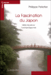 La fascination du Japon&nbsp;-&nbsp;Philippe Pelletier