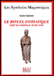Le rituel initiatique, outil de création et art de vivre&nbsp;-&nbsp;André Quemet