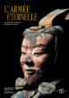 L'armée éternelle : les soldats du premier empereur de Chine&nbsp;-&nbsp;Roberto Ciarla, Araldo De Luca