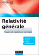 Relativité générale : cours et exercices corrigés&nbsp;-&nbsp;Aurélien Barrau, Julien Grain