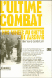 L'ultime combat : nos années au ghetto de Varsovie&nbsp;-&nbsp;Bernard Goldstein