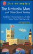 The umbrella man and other short stories&nbsp;-&nbsp;Collectif