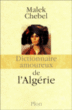 Dictionnaire amoureux de l'Algérie&nbsp;-&nbsp;Malek Chebel