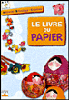 Le livre du papier&nbsp;-&nbsp;Collectif