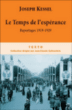 Le temps de l'espérance&nbsp;-&nbsp;Joseph Kessel