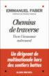Chemins de traverse&nbsp;-&nbsp;Emmanuel Faber