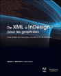 De XML à InDesign pour les graphistes&nbsp;-&nbsp;James J. Mainvald, Cathy Palmer