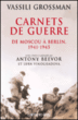 Carnets de guerre de Moscou à Berlin 1941-1945 - Vassili Grossman, Antony Beevor, Luba  Vinogradova