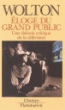 Eloge du grand public&nbsp;-&nbsp;Dominique Wolton