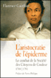 L'aristocratie de l'épiderme&nbsp;-&nbsp;Florence Gauthier