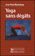 Yoga sans dégâts&nbsp;-&nbsp;Jean-Paul Bouteloup
