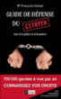 Guide de défense du citoyen face à la justice et à la police&nbsp;-&nbsp;François Gerber