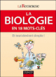 La biologie en 18 mots clés&nbsp;-&nbsp;Collectif