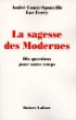 La sagesse des modernes&nbsp;-&nbsp;André Comte-Sponville, Luc Ferry