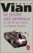 Le goûter des généraux suivi de Le dernier des métiers suivi de Le chasseur français&nbsp;-&nbsp;Boris Vian